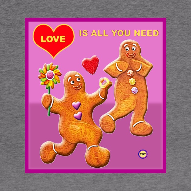 Love is all you need by TBT-TSHIRTS